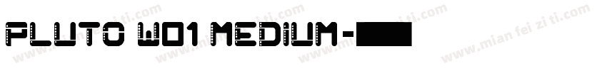 Pluto W01 Medium字体转换